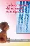 LA DESPROTECCI�N DEL NO NACIDO EN EL SIGLO XXI