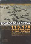 113.178 CA�DOS POR DIOS Y POR ESPA�A. BALTASAR GARC�N, UN JUEZ CONTRA LA HISTORIA.