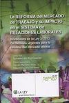 LA REFORMA DEL MERCADO DE TRABAJO Y SU IMPACTO EN EL SISTEMA DE RELACIONES LABORALES