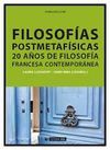 FILOSOF�AS POSTMETAF�SICAS. 20 A�OS DE FILOSOF�A FRANCESA CONTEMPOR�NEA