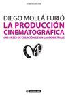 LA PRODUCCI�N CINEMATOGR�FICA