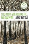 SI TU EM DIUS VINE, HO DEIXO TOT...
