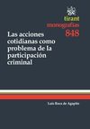 LAS ACCIONES COTIDIANAS COMO PROBLEMA DE LA PARTICIPACION CRIMINAL