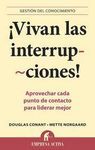 �VIV�N LAS INTERRUPCIONES!