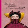 �HAY ALGO M�S ABURRIDO QUE SER UNA PRINCESA ROSA?