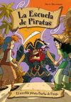 LA ESCUELA DE PIRATAS. 3: EL TERRIBLE PIRATA BARBA DE FUEGO