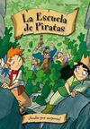 LA ESCUELA DE PIRATAS. 6: �ASALTO POR SORPRESA!