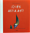 �QUI�N ANDA AH�?
