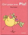 �QU� GUAPA ERES, PLU!