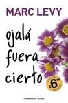 OJAL� FUERA CIERTO