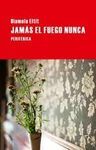 JAM�S EL FUEGO NUNCA