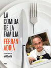 LA COMIDA DE LA FAMILIA DE FERRAN ADRIA