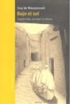 BAJO EL SOL. ARGELIA 1881: DE ARGEL AL S�HARA