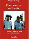CHUECA NO EST� EN TEHER�N