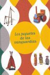 LOS JUGUETES DE LAS VANGUARDIAS