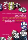 SECRETOS DE UN JUGADOR PROFESIONAL DE P�QUER DE TORNEOS