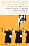 JUECES, PERO PARCIALES