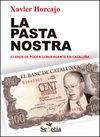 LA PASTA NOSTRA. 33 A�OS DE PODER CONVERGENTE EN CATALU�A