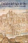 CIUDADES DEL SIGLO DE ORO. LAS VISTAS ESPA�OLAS DE ANTON VAN DEN WYNGAERDE