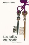 LOS JUD�OS EN ESPA�A