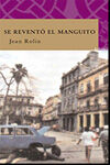 SE REVENT� EL MANGUITO