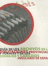 GU�A DE LOS ARCHIVOS DE LAS DIPUTACIONES PROVINCIALES Y FORALES Y DE LOS CONSEJOS Y CABILDOS INSULAR