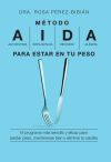 EL M�TODO AIDA PARA ESTAR EN TU PESO