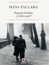 PEQUE�O HOMBRE, �Y AHORA QU�?