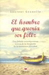 EL HOMBRE QUE QUER�A SER FELIZ