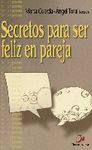 SECRETOS PARA SER FELIZ EN PAREJA