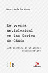 LA PRENSA ANTICLERICAL EN LAS CORTES DE C�DIZ