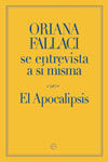 ORIANA FALLACI SE ENTREVISTA A SI MISMA. EL APOCALIPSIS