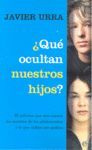 �QU� OCULTAN NUESTROS HIJOS?