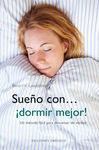 SUE�O CON ...�DORMIR MEJOR!