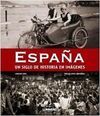 ESPA�A. UN SIGLO EN IMAGENES