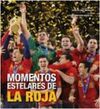MOMENTOS ESTELARES DE LA ROJA