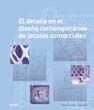 EL DETALLE EN EL DISE�O CONTEMPOR�NEO DE LOCALES COMERCIALES