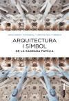 ARQUITECTURA I S�MBOL DE LA SAGRADA FAM�LIA
