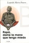 PAP�, DAME LA MANO QUE TENGO MIEDO