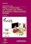 CONVIVIR CON NI�OS Y ADOLESCENTES CON TRASTORNOS POR D�FICIT DE ATENCI�N E HIPER