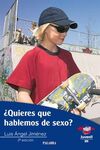 �QUIERES QUE HABLEMOS DE SEXO?