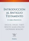INTRODUCCI�N AL ANTIGUO TESTAMENTO, II. LIBROS PROF�TICOS