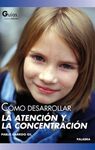 C�MO DESARROLLAR LA ATENCI�N Y LA CONCENTRACI�N