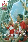GU�A PARA APROVECHAR LA JMJ