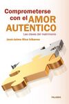 COMPROMETERSE CON EL AMOR AUT�NTICO