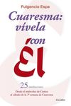 CUARESMA: VIVELA CON �L