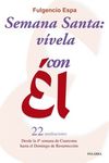 SEMANA SANTA: V�VELA CON �L