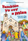 TAMBIEN YO VOY A MISA