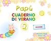 VACACIONES PAPU 2A�OS CUADERNO DE VERANO + PELUCHE