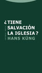 �TIENE SALVACI�N LA IGLESIA?